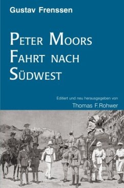 Gerhard Frenssen: Peter Moors Fahrt nach Südwest - Rohwer, Thomas F.