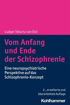 Vom Anfang und Ende der Schizophrenie - Tebartz van Elst, Ludger