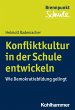 Konfliktkultur in der Schule entwickeln - Bild 1