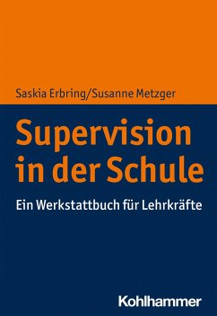 Supervision in der Schule - Erbring, Saskia;Metzger, Susanne