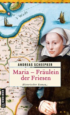 Maria - Fräulein der Friesen - Scheepker, Andreas