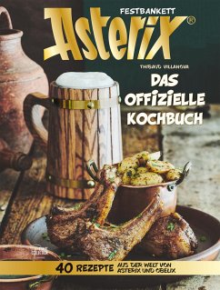 Asterix Festbankett - Das offizielle Kochbuch - Villanova, Thibaud