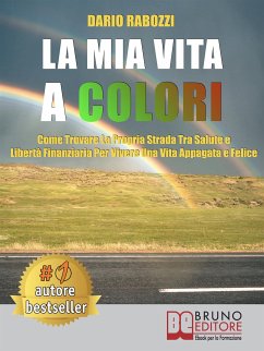 La Mia Vita A Colori (eBook, ePUB) - Rabozzi, Dario