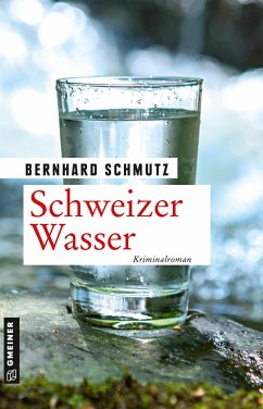 Schweizer Wasser - Schmutz, Bernhard
