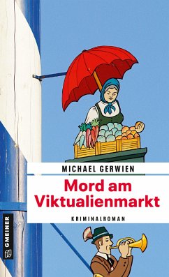 Mord am Viktualienmarkt - Gerwien, Michael