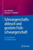 Schwangerschaftsabbruch und gestörte Frühschwangerschaft