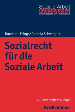 Sozialrecht für die Soziale Arbeit - Frings, Dorothee;Schweigler, Daniela