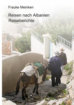 Reisen nach Albanien - Meinken, Frauke