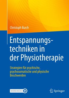 Entspannungstechniken in der Physiotherapie - Burch, Christoph