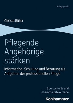 Pflegende Angehörige stärken - Büker, Christa