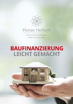 Baufinanzierung leicht gemacht - Herfurth, Florian