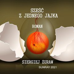 SZEŚĆ Z JEDNEGO JAJKA (eBook, ePUB) - SIERGIEJ