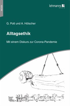 Alltagsethik (eBook, ePUB) - Pott, Gerhard; Hölscher, Annegret