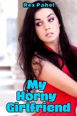 My Horny Girlfriend (eBook, ePUB)