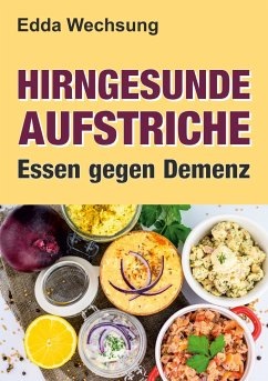 Hirngesunde Aufstriche - Wechsung, Edda