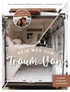 Dein Weg zum Traum-Van - Vanlife del Mar (sodasindwir);Martinez Bretschneider, Sofia;Wittor, Damian