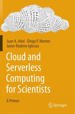 Cloud and Serverless Computing for Scientists - Añel, Juan A.;Montes, Diego P.;Rodeiro Iglesias, Javier