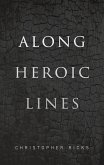 Along Heroic Lines (eBook, ePUB)