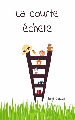 La courte échelle (eBook, ePUB) - Claude, Marie