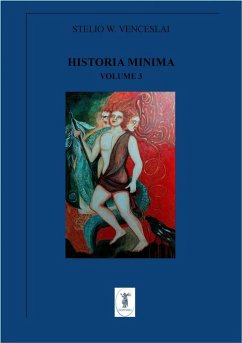 Historia minima - Vol. III (eBook, ePUB) - Venceslai, Stelio W.