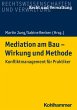 Mediation am Bau - Wirkung und Methode - Bild 1