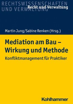 Mediation am Bau - Wirkung und Methode - Renken, Sabine;Kochendörfer, Bernd;Wilhelm, Ernst;Jung, Martin