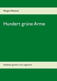 Hundert grüne Arme - Weinand, Margot