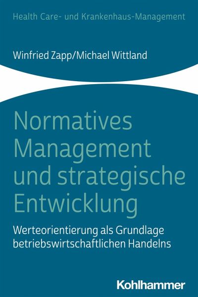 Normatives Management und strategische Entwicklung Normatives Management und strategische Entwicklung