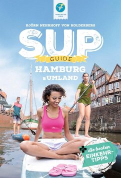 SUP-Guide Hamburg & Umland - Nehrhoff von Holderberg, Björn