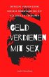 Geld verdienen mit Sex (eBook, ePUB) - Bild 1