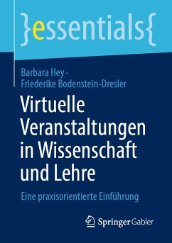 Virtuelle Veranstaltungen in Wissenschaft und Lehre (eBook, PDF) - Hey, Barbara; Bodenstein-Dresler, Friederike