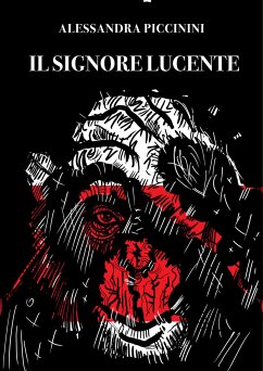 Il signore lucente (eBook, ePUB) - Piccinini, Alessandra