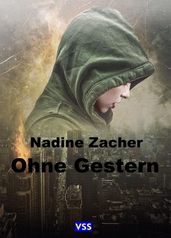 Ohne Gestern (eBook, PDF) - Zacher, Nadine