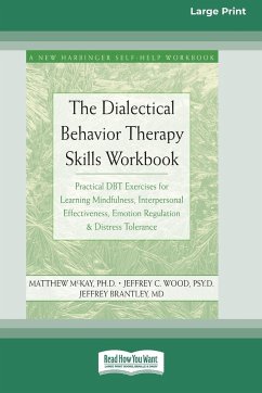 The Dialectical Behavior Therapy Skills Workbook - Mckay, Matthew