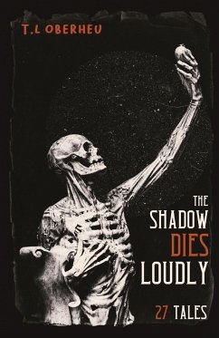 The Shadow Dies Loudly - Oberheu, T. L