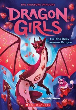 Mei the Ruby Treasure Dragon (Dragon Girls #4) - Mara, Maddy