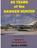 60 Years of the Hawker Hunter, 1951 to 2011. Volume 1 - UK