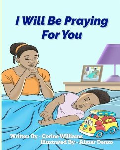 I Will Be Praying For You - Hyman, Corine; Denso, Almar; Williams, Corine