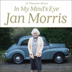 In My Mind's Eye Lib/E: A Thought Diary - Morris, Jan