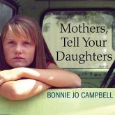 Mothers, Tell Your Daughters Lib/E: Stories