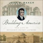 Building America Lib/E: The Life of Benjamin Henry Latrobe
