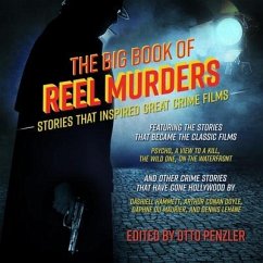 The Big Book of Reel Murders: Stories That Inspired Great Crime Films - Penzler, Otto