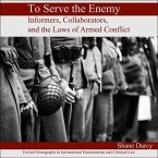 To Serve the Enemy Lib/E: Informers, Collaborators, and the Laws of Armed Conflict