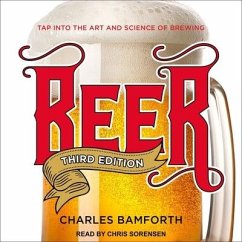 Beer: Tap Into the Art and Science of Brewing - Bamforth, Charles