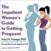 The Impatient Woman's Guide to Getting Pregnant Lib/E
