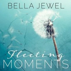 Fleeting Moments - Jewel, Bella