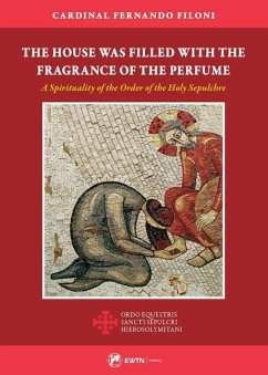 The House Was Filled with the Fragrance of the Perfume - Filoni, Cardinal Fernando