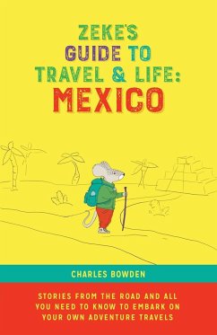 Zeke's Guide to Travel and Life - Bowden, Charles