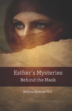Esther's Mysteries Behind the Mask - Alewine, Hollisa