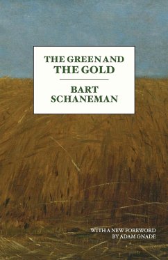 The Green and the Gold - Schaneman, Bart